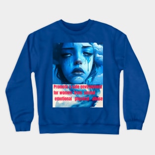 Empowering Women: Building a Violence-Free Society Crewneck Sweatshirt